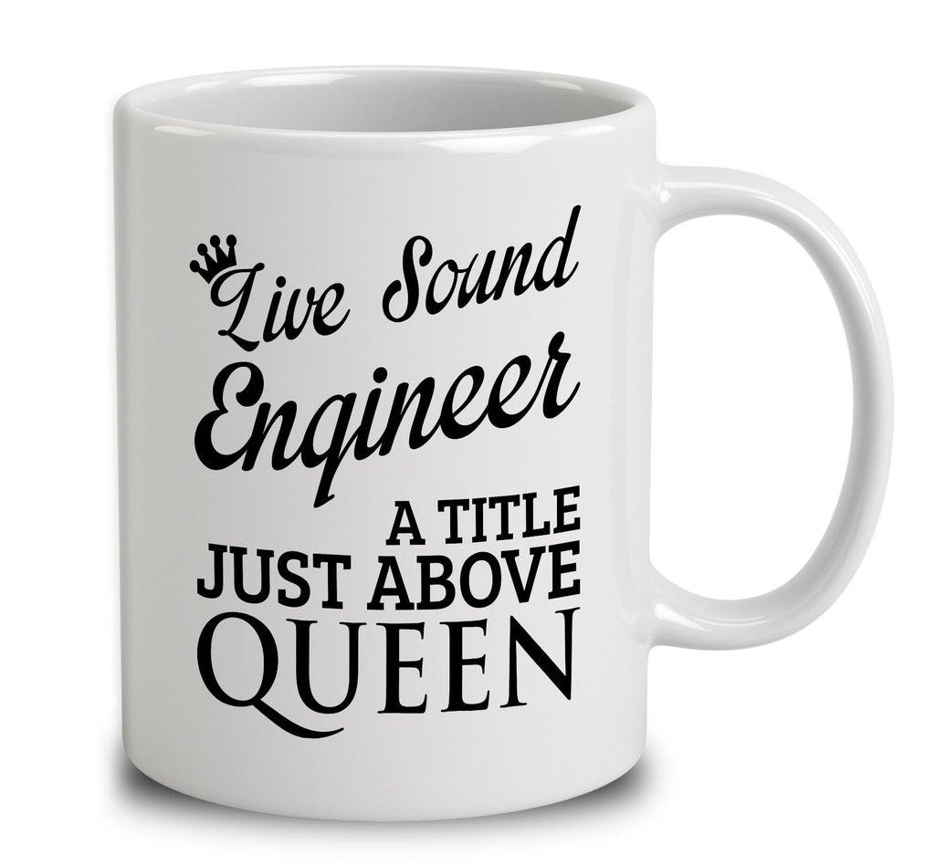 Live Sound Engineer A Title Just Above Queen