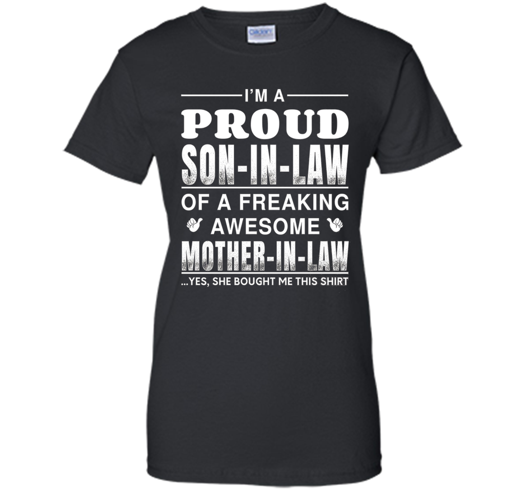 Men's I'm A Proud Son In Law Of A Freaking Awesome Mother In Law