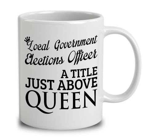 Local Government Elections Officer A Title Just Above Queen