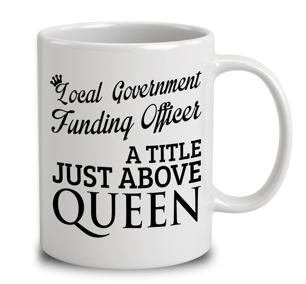 Local Government Funding Officer A Title Just Above Queen