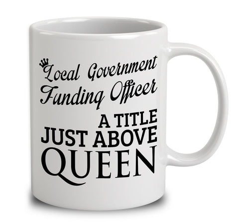 Local Government Funding Officer A Title Just Above Queen