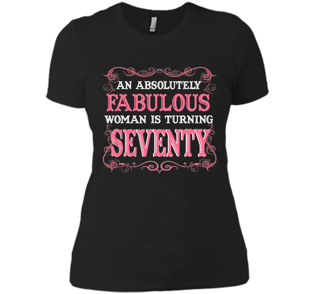 An Absolutely Fabulous Woman Is Turning Seventy - 1947 Shirt