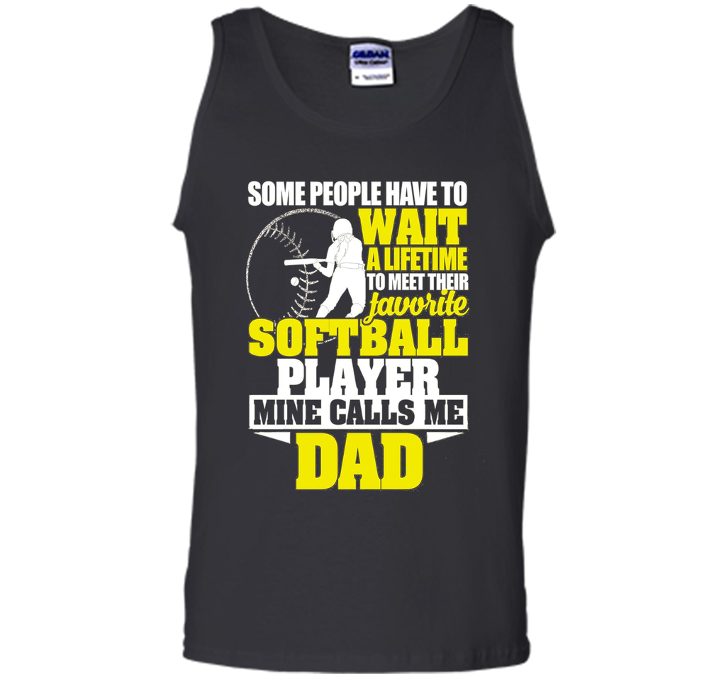 Softball Player Mine Calls Me Dad Shirt Fathers Day Gifts