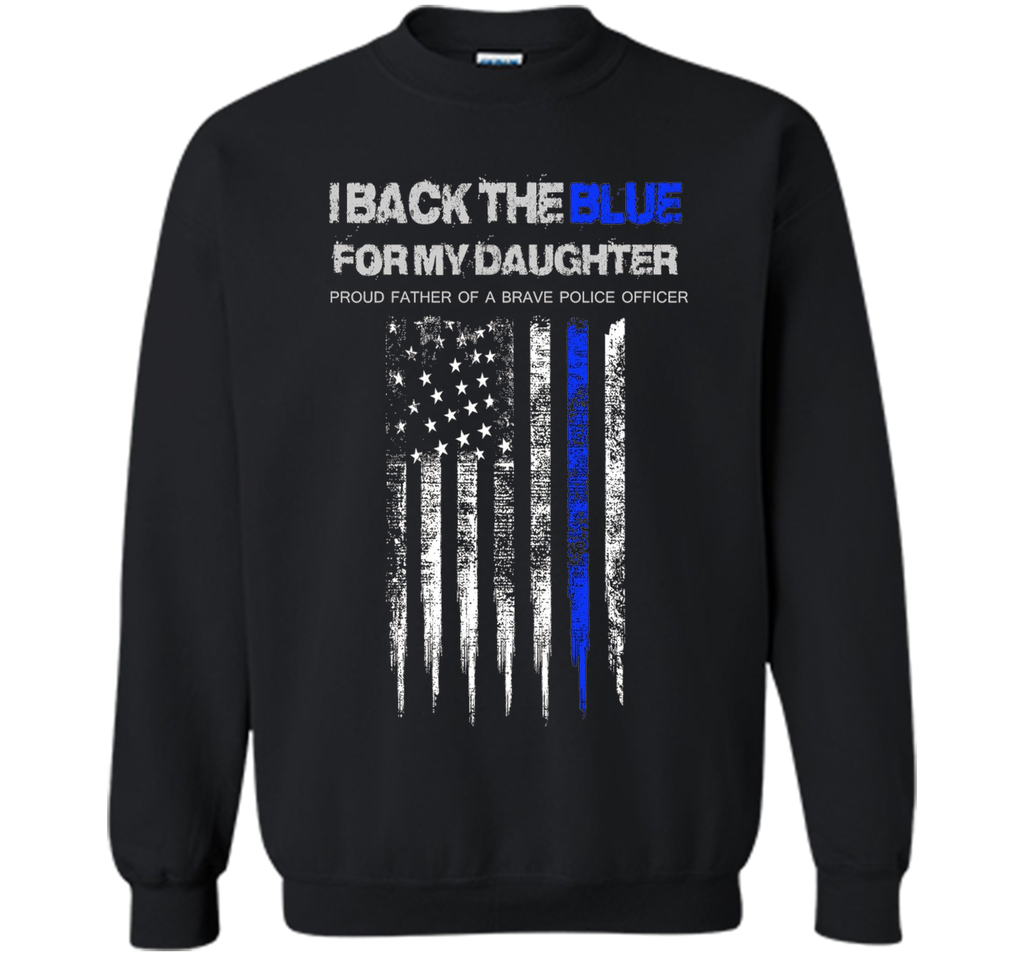 Men's I Back The Blue for My Daughter thin blue line police dad