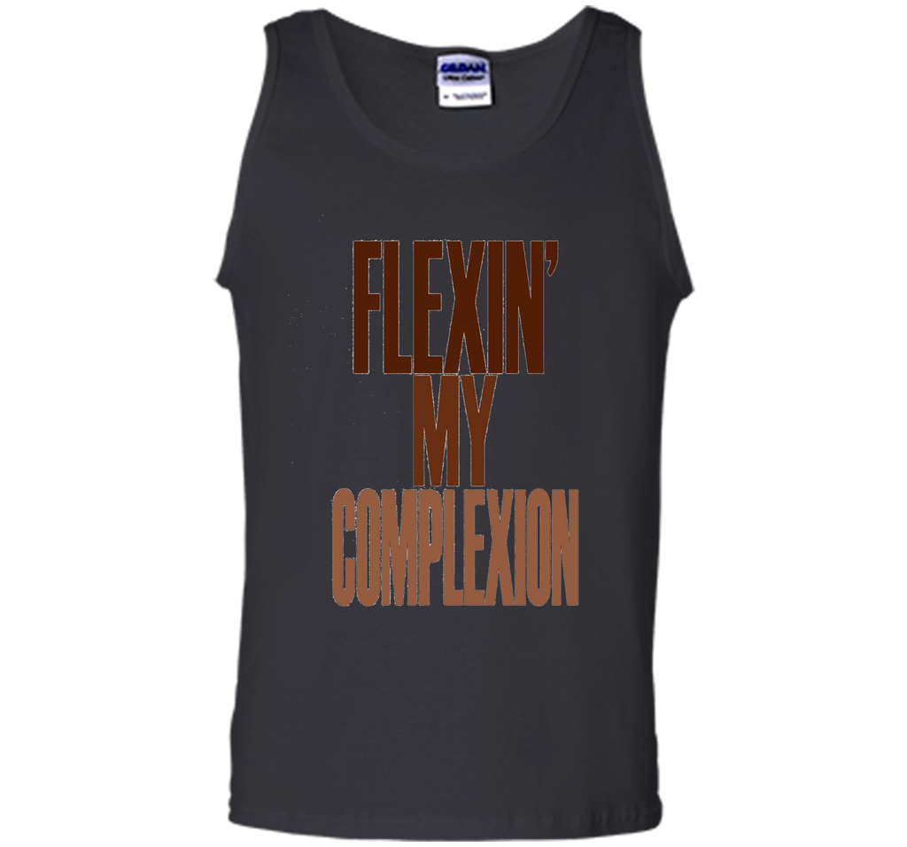 Flexin My Complexion T-Shirt