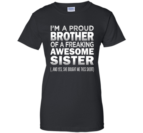 Proud Brother of Freaking Awesome Sister Funny Brother Gift