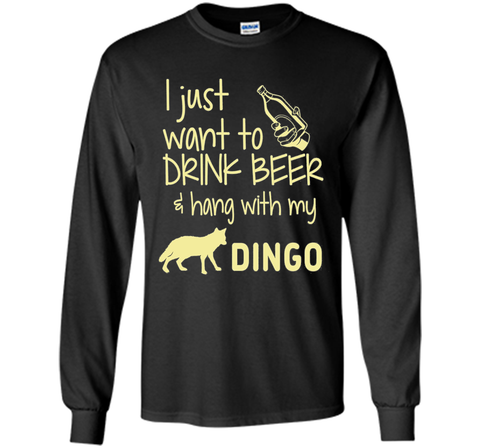 I Just Want To Drink Beer Hang With My Dingo T-Shirt