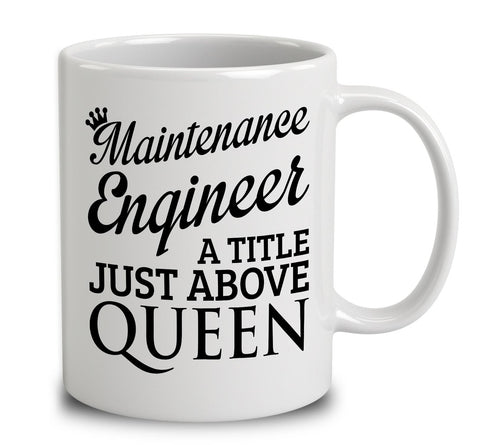 Maintenance Engineer A Title Just Above Queen