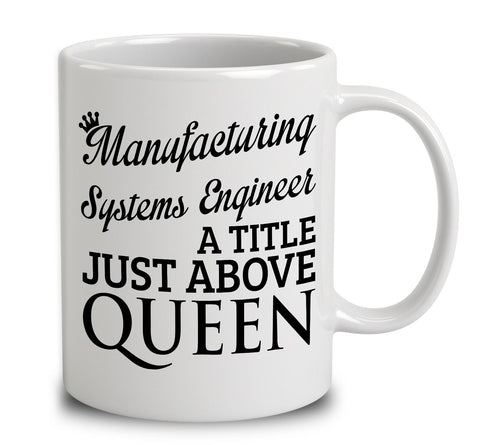 Manufacturing Systems Engineer A Title Just Above Queen