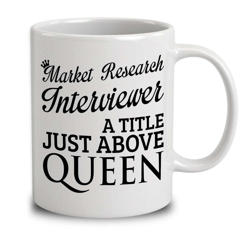 Market Research Interviewer A Title Just Above Queen