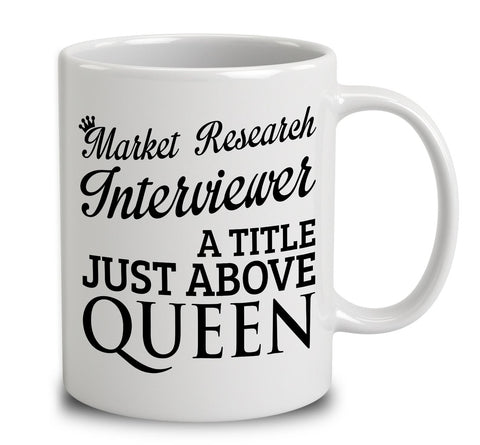 Market Research Interviewer A Title Just Above Queen