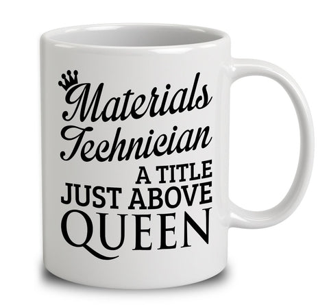 Materials Technician A Title Just Above Queen