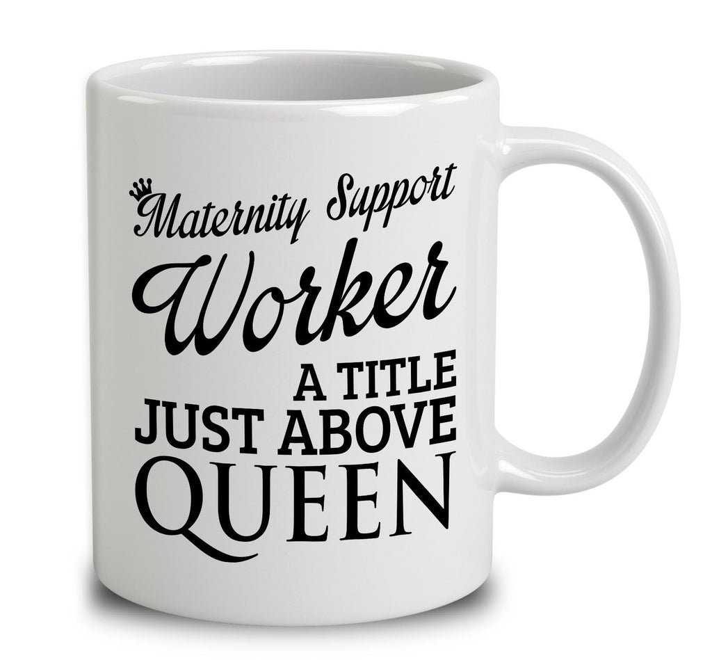 Maternity Support Worker A Title Just Above Queen