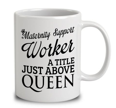 Maternity Support Worker A Title Just Above Queen