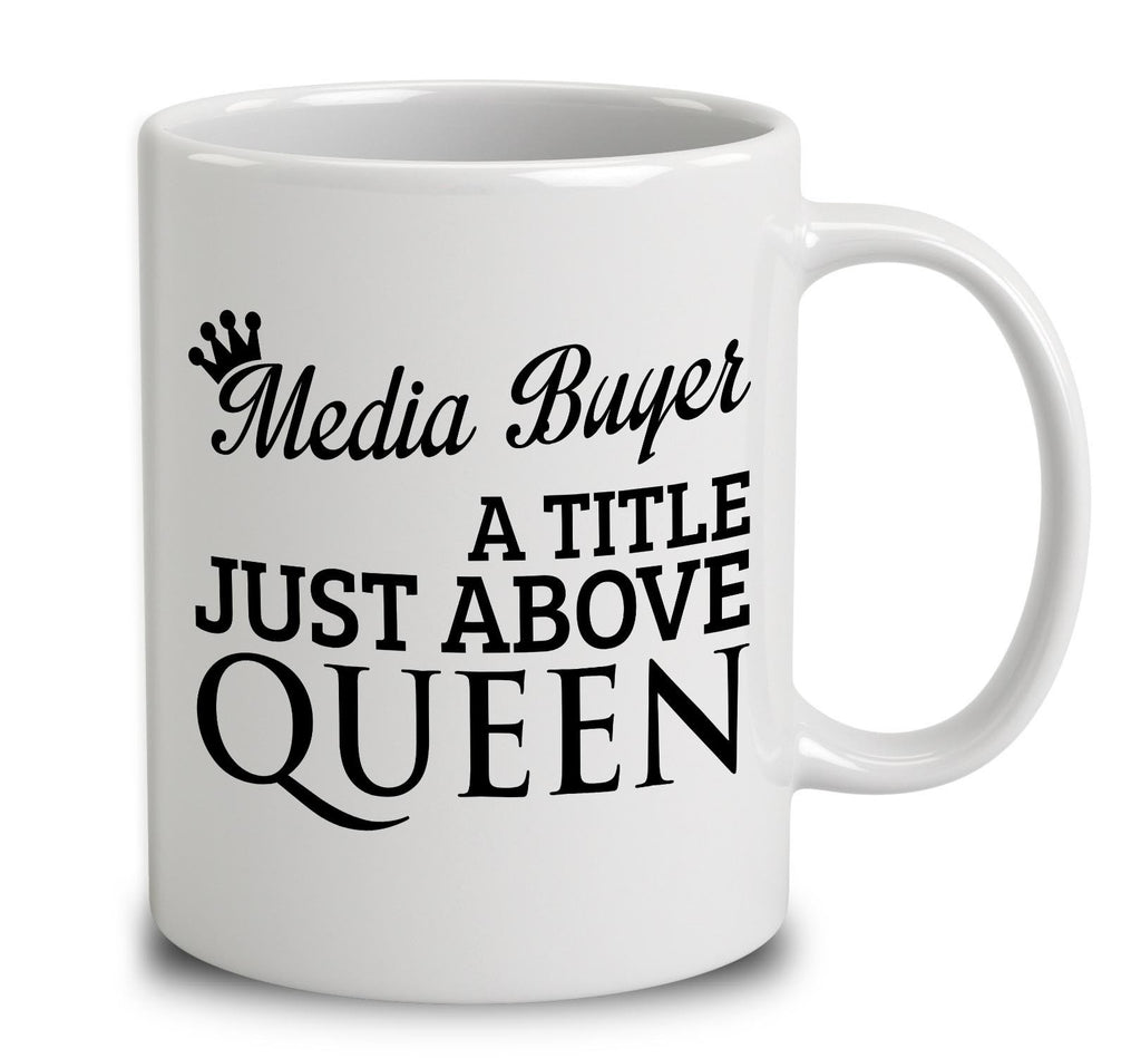 Media Buyer A Title Just Above Queen
