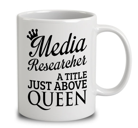 Media Researcher A Title Just Above Queen
