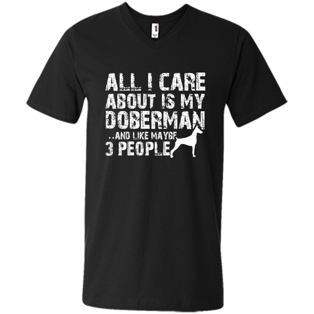 Doberman Shirt  All I care about is my Doberman T-shirt