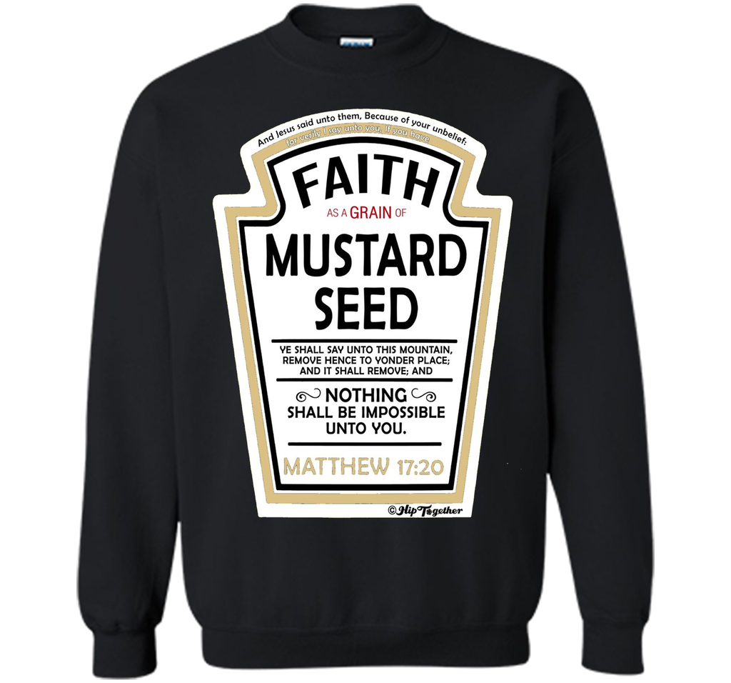 Faith as a Grain of Mustard Seed Christian Parody T-Shirt