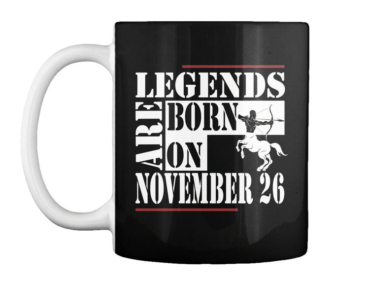 Legends are born on November 26