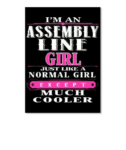I AM AN ASSEMBLY LINE GIRL