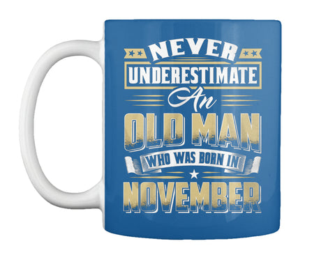 AN OLD MAN BORN IN NOVEMBER T-SHIRT