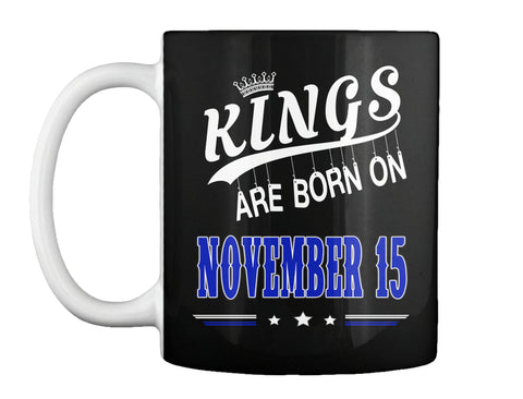 Kings are born on November 15