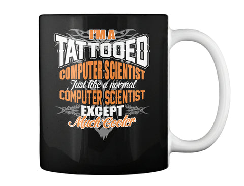I'M A TATTOOED COMPUTER SCIENTIST SHIRTS