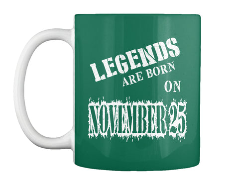 Legends are born on November 25