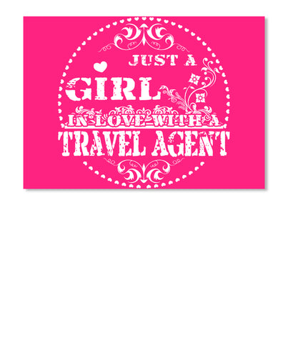 JUST A GIRL IN LOVE WITH - Travel Agent