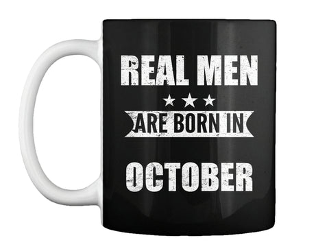 REAL MEN ARE BORN IN OCTOBER T-SHIRTS