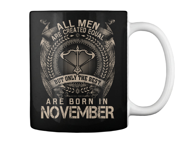 LIMITED EDITION - ARE BORN IN NOVEMBER.