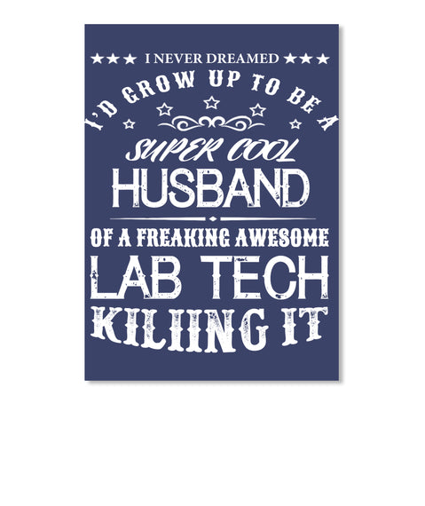 Super Cool Husband-Lab Tech