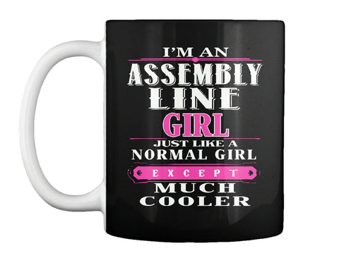 I AM AN ASSEMBLY LINE GIRL
