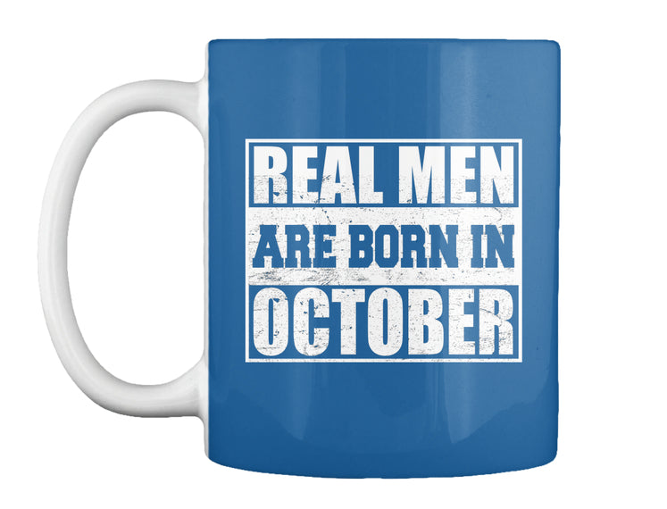 REAL MEN ARE BORN IN OCTOBER T-SHIRT