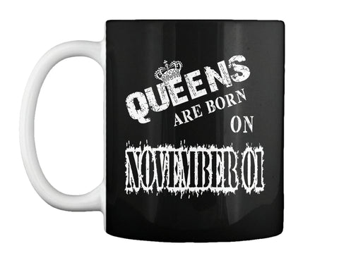 Queens are born on November 01