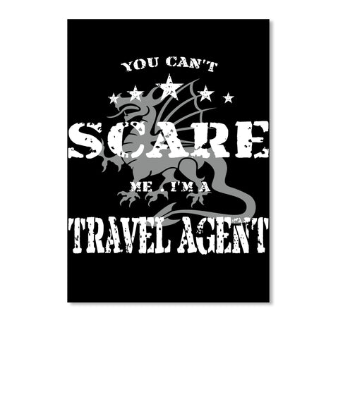 You can't scare me - Travel Agent