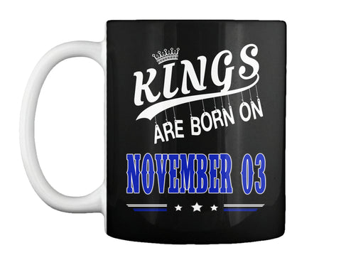 Kings are born on November 03