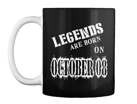 Legends are born on October 08