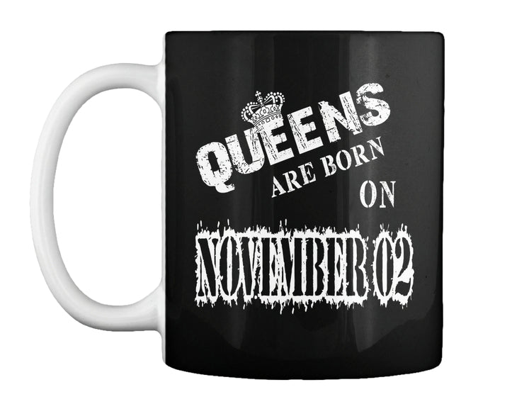 Queens are born on November 02