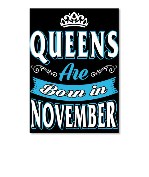 Queens Are Born In November Birthday