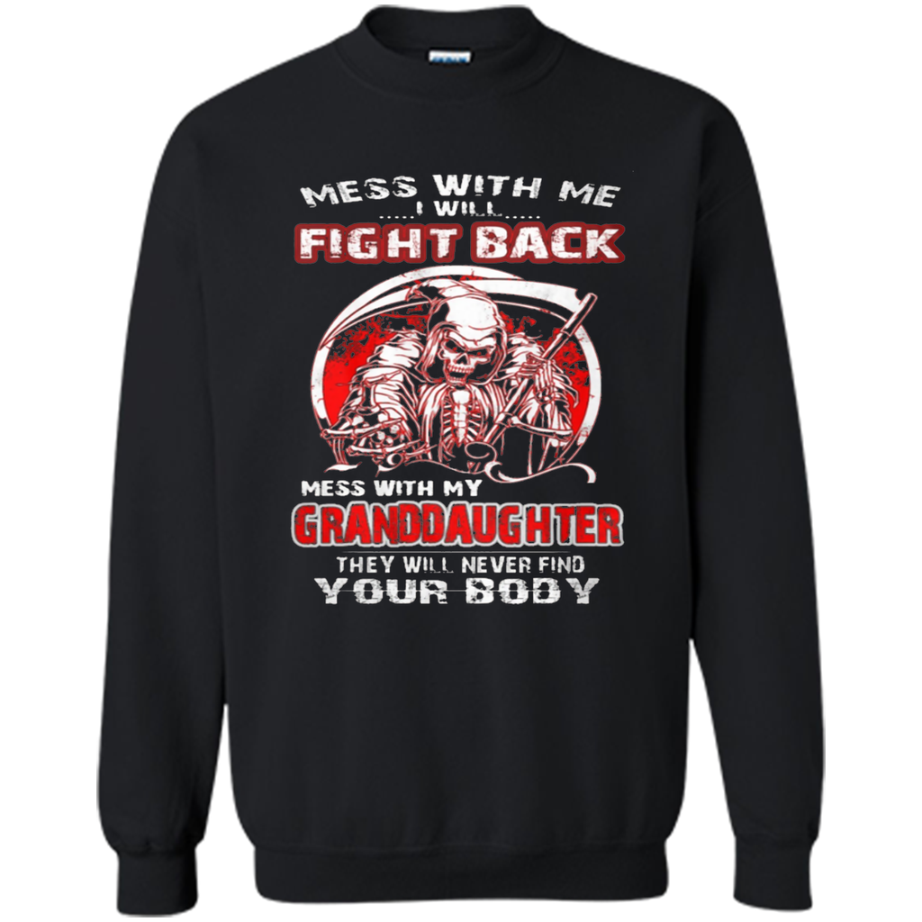 Don't mess with my granddaughter t shirt