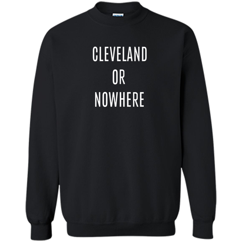 Cleveland or Nowhere Shirt