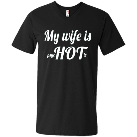 Men's My wife is psychotic T-Shirt