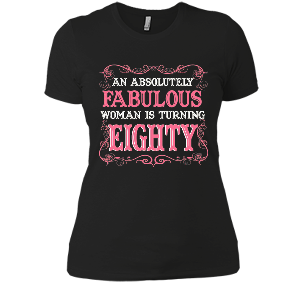 An Absolutely Fabulous Woman Is Turning Eighty - 1937 Shirt