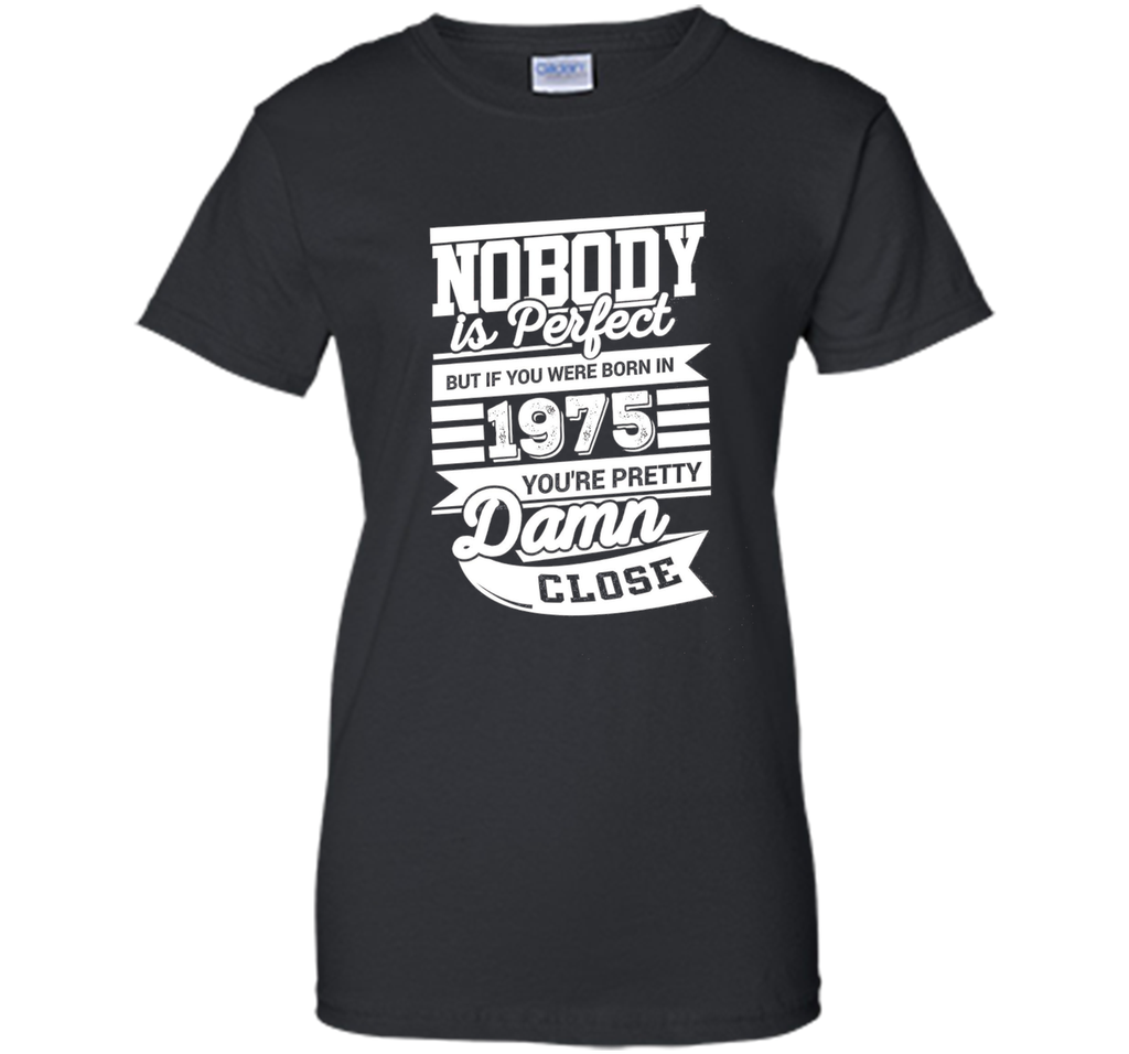 Funny T-Shirt Idea For Men/Women. Born In 1975.