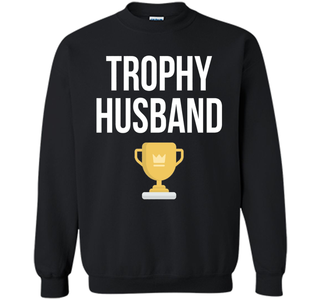 Trophy Husband T-Shirt Best Husband Ever Tee
