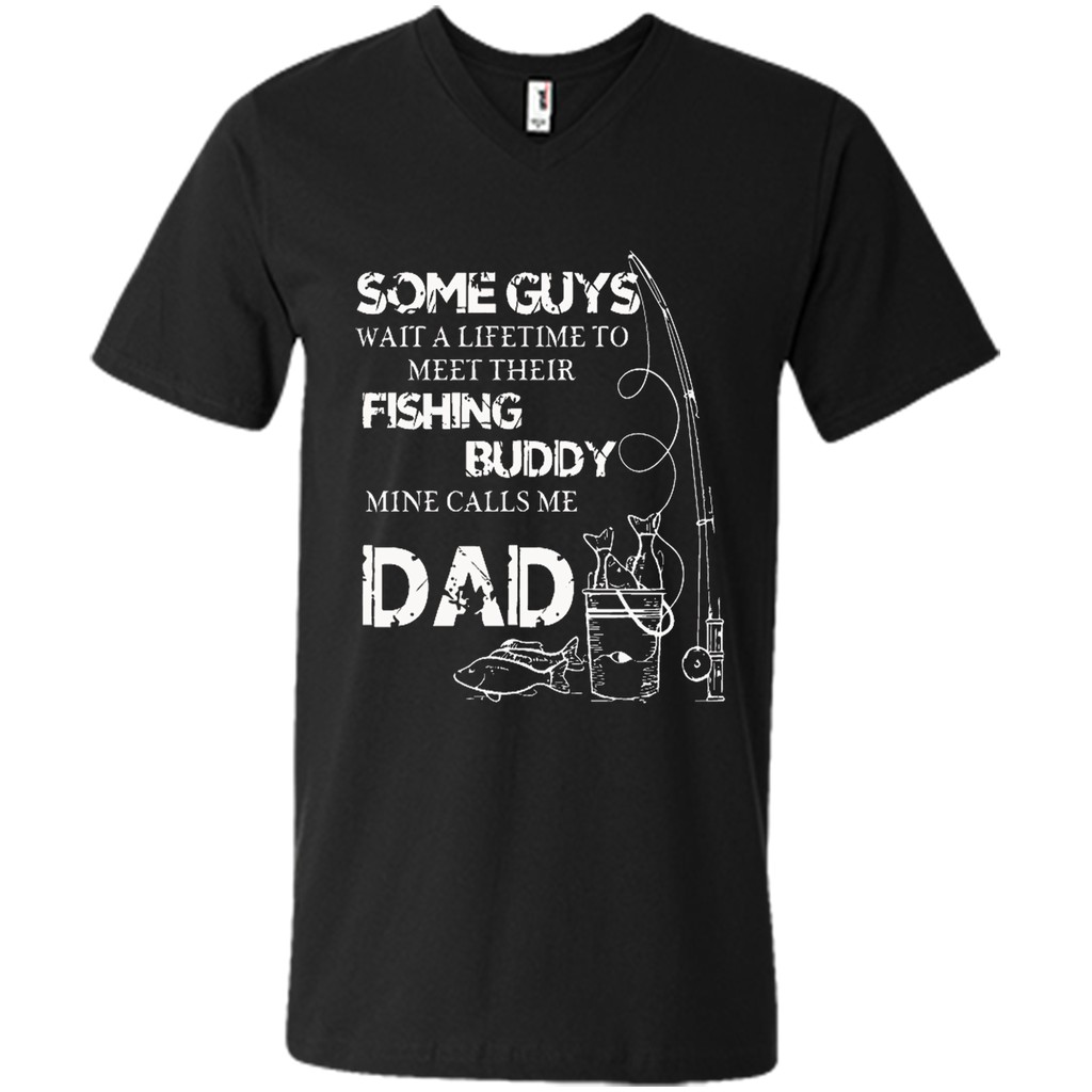 My Fishing Buddy Calls Me DAD T Shirt Proud Daddy