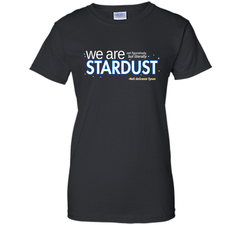Neil deGrasse Tyson We Are Stardust T-Shirt