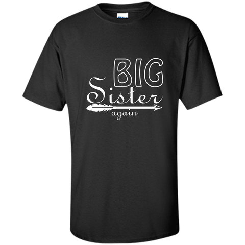 Big sister again tshirt- Big sister again T Shirts for girls
