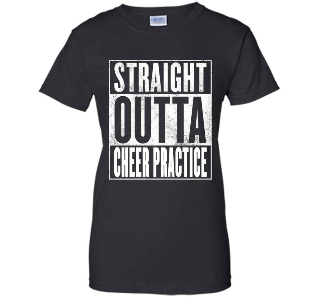 Cheer Practice T-Shirt - STRAIGHT OUTTA CHEER PRACTICE Shirt